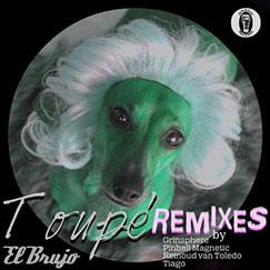 El Brujo - Toupe (Grinsphere Remix)